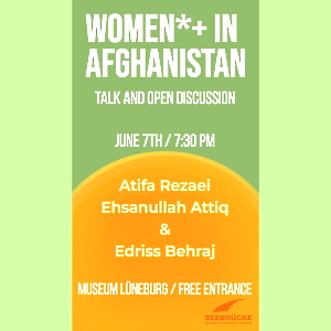 Frauen* in Afghanistan. Vortrag und Diskussion. Museum Lüneburg, 7.Juni 2022, 19:30 Uhr.