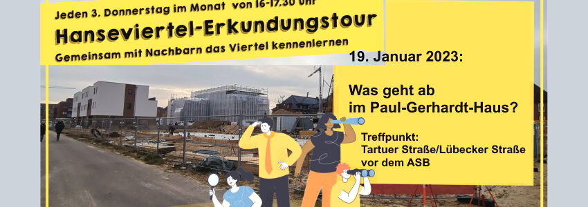 Hanseviertel Erkundungstour: Paul-Gerhardt-Haus, 19.01.2023. Grafik: Quartiersmanagement Hanseviertel.