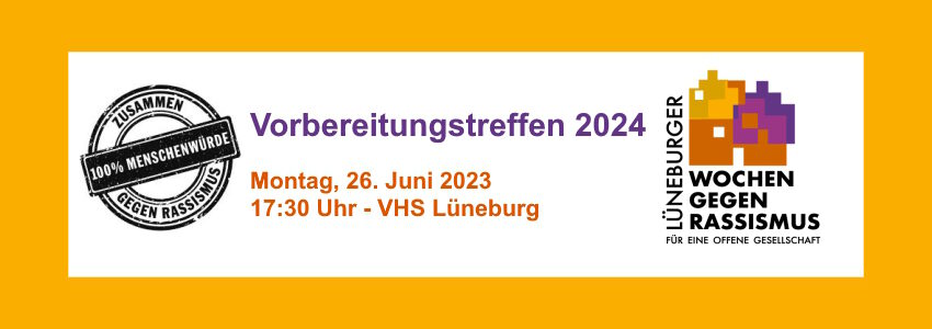 Lüneburger Wochen gegen Rassismus 2024 - Vorbereitungstreffen am 26.06.2023.
