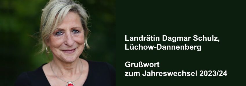 Landrätin Dagmar Schulz, Lüchow-Dannenberg. Grußwort zum Jahreswechsel 2023/24. Foto: Laura Dennhof.