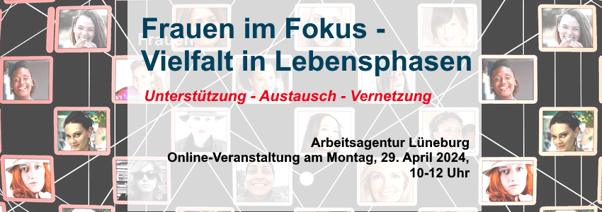 Arbeitsagentur. Online-Veranstaltung Frauen im Fokus, 29.04.2024.