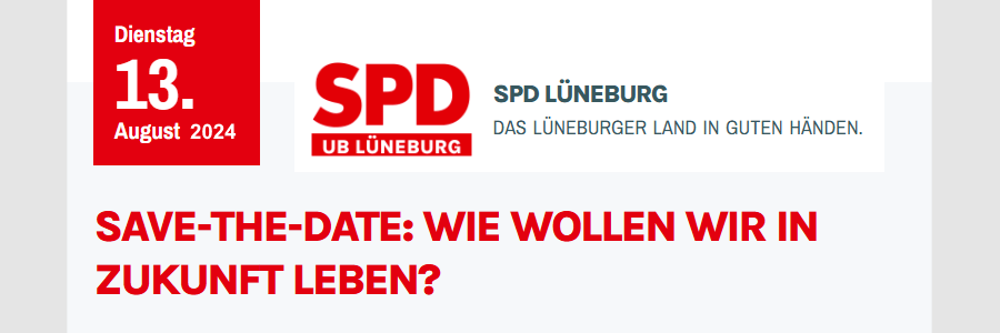 WIE WOLLEN WIR IN ZUKUNFT LEBEN? Diskussionsveranstaltung SPD Lüneburg, 13.08.2024. Grafik: Screenshot (angepasst).