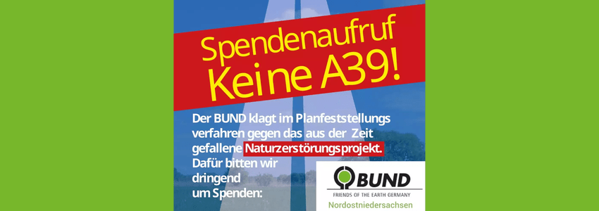 Spendenaufruf "Keine A39". Grafik: Sharepic, BUND Elbe-Heide (angepasst).