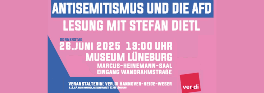 Grafik: Ver..di Hannover-Heide-Weser (angepasst). Antisemitismus und AfD: Lesung mit Stefan Dietl am 26.06.2025.