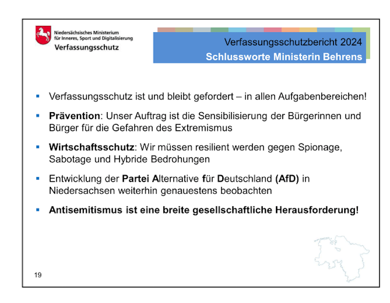 Nds. Ministerium für Inneres, Sport und Digitalisierung: Verfassungsschutzbericht 2024, Präsentation, S. 19. Schlussworte von Ministerin Daniela Behrens.