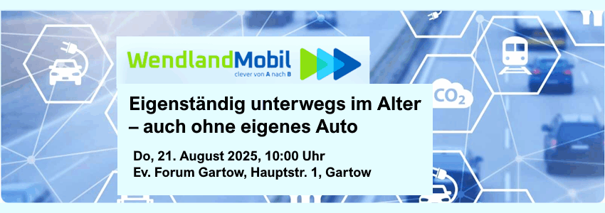 Wendland Mobil: Eigenständig unterwegs im Alter, auch ohne Auto - 21.08.2025.