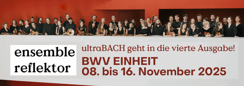 ultraBach 2025, 8-16. November 2025. Grafik: ensemble reflektor (angepasst).