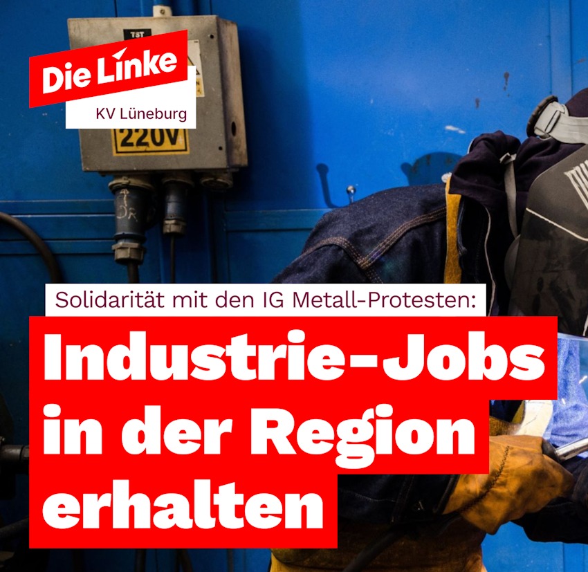 Die Linke KV Lüneburg: Solidarität mit den IG Metall-Protesten. Sharepic (angepasst).