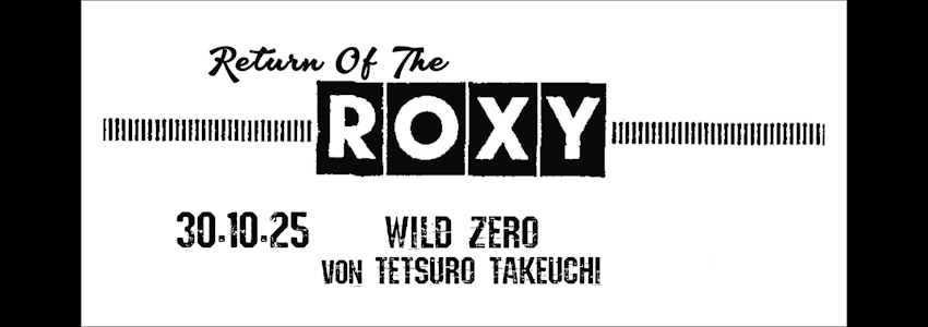 Return Of The Roxy - Halloween Special: „Wild Zero“ - 30. Oktober 2025. Grafik: Sharepic.