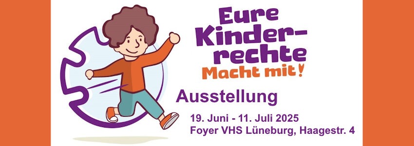 Ausstellung Kinderrechte, 19.06.-11.07.2025, VHS Lüneburg. Grafik: Bundesministerium für Bildung, Familie, Senioren, Frauen und Jugend (angepasst).