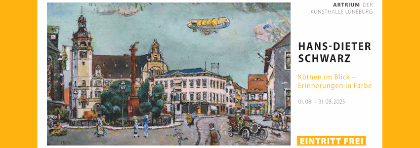 Ausstellung „Köthen im Blick – Erinnerungen in Farbe“, Kunsthalle Lüneburg. Grafik: Flyer, Hansestadt Lüneburg.