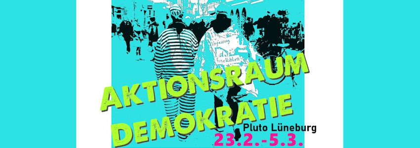 Grafik: Pluto Lüneburg. Aktionsraum Demokratie, Februar 2026.