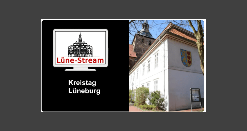 Lüne-Stream überträgt regelmäßig den Kreistag in Lüneburg als Stream.