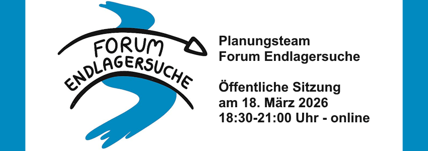 Forum Endlagersuche. Grafik: Timo Zett. Bundesamt für die Sicherheit der nuklearen Entsorgung (BASE). Sitzung des Planungsteams am 18.03.2026.
