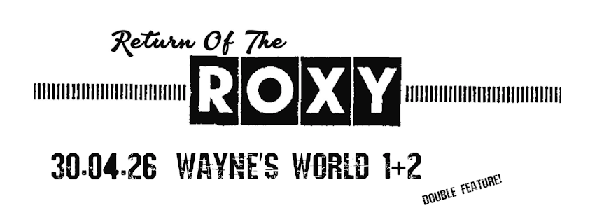 Grafik: Return of the Roxy. Vorstellung am 30.04.2026.