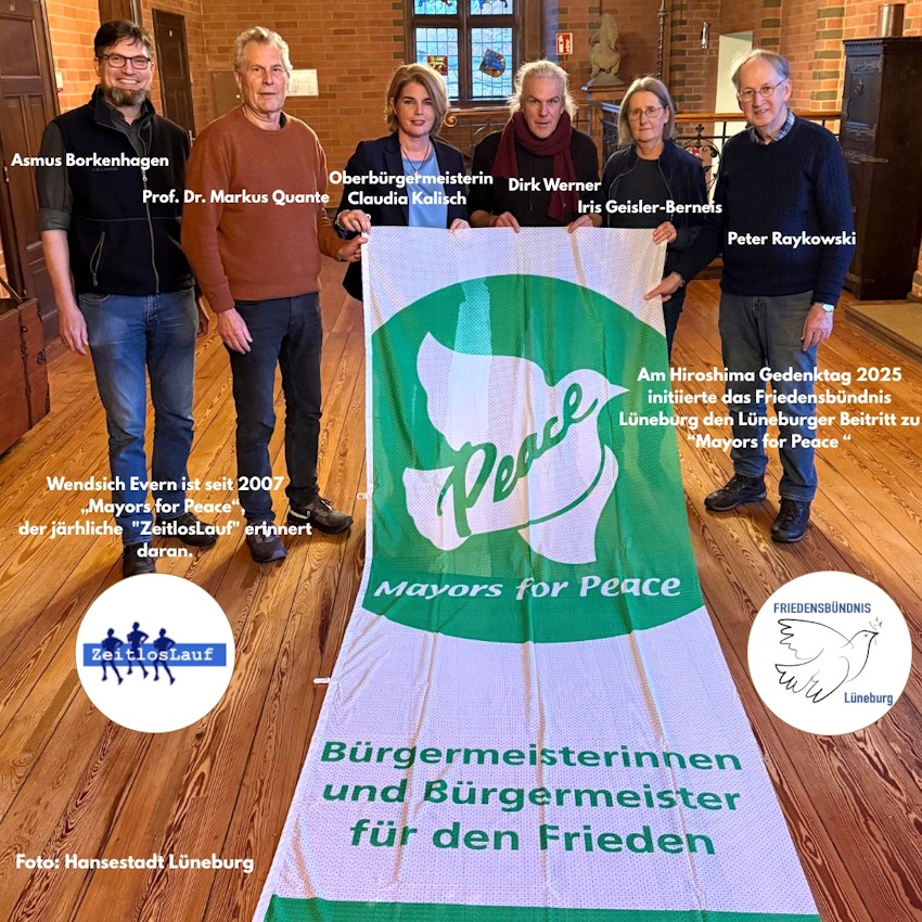 Foto: Hansestadt Lüneburg. Beschriftung: Friedensbündnis Lüneburg. Im August 2025 trat die Hansestadt dem weltweiten Bündnis bei. Am 8. Juli 2026 wird zum ersten Mal auch in Lüneburg die Flagge der Mayors for Peace gehisst, als Zeichen für eine friedliche Welt ohne Atomwaffen.