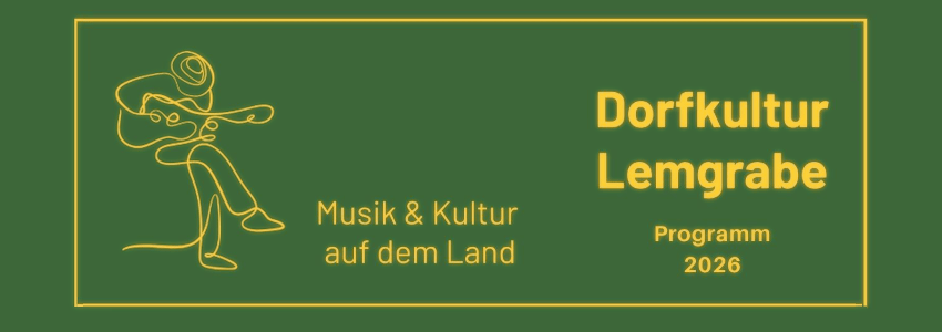 Grafik: Dorfkultur Lemgrabe, Logo. Titelbild Programm-Flyer (angepasst).