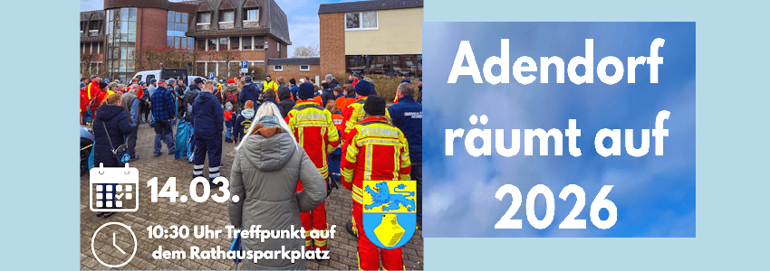 Grafik: Sharepic, Gemeinde Adendorf. Adendorf räumt auf - 14. März 2026.