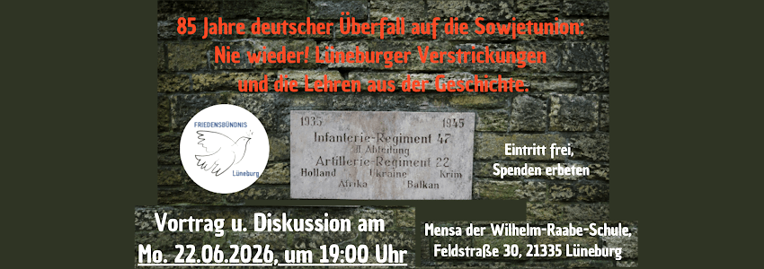 Grafik: Friedensbündnis Lüneburg. Plakat (angepasst). 85 Jahre deutscher Überfall auf die Sowjetunion - Info-Veranstaltung am 22.06.2026.